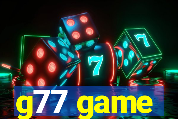 g77 game